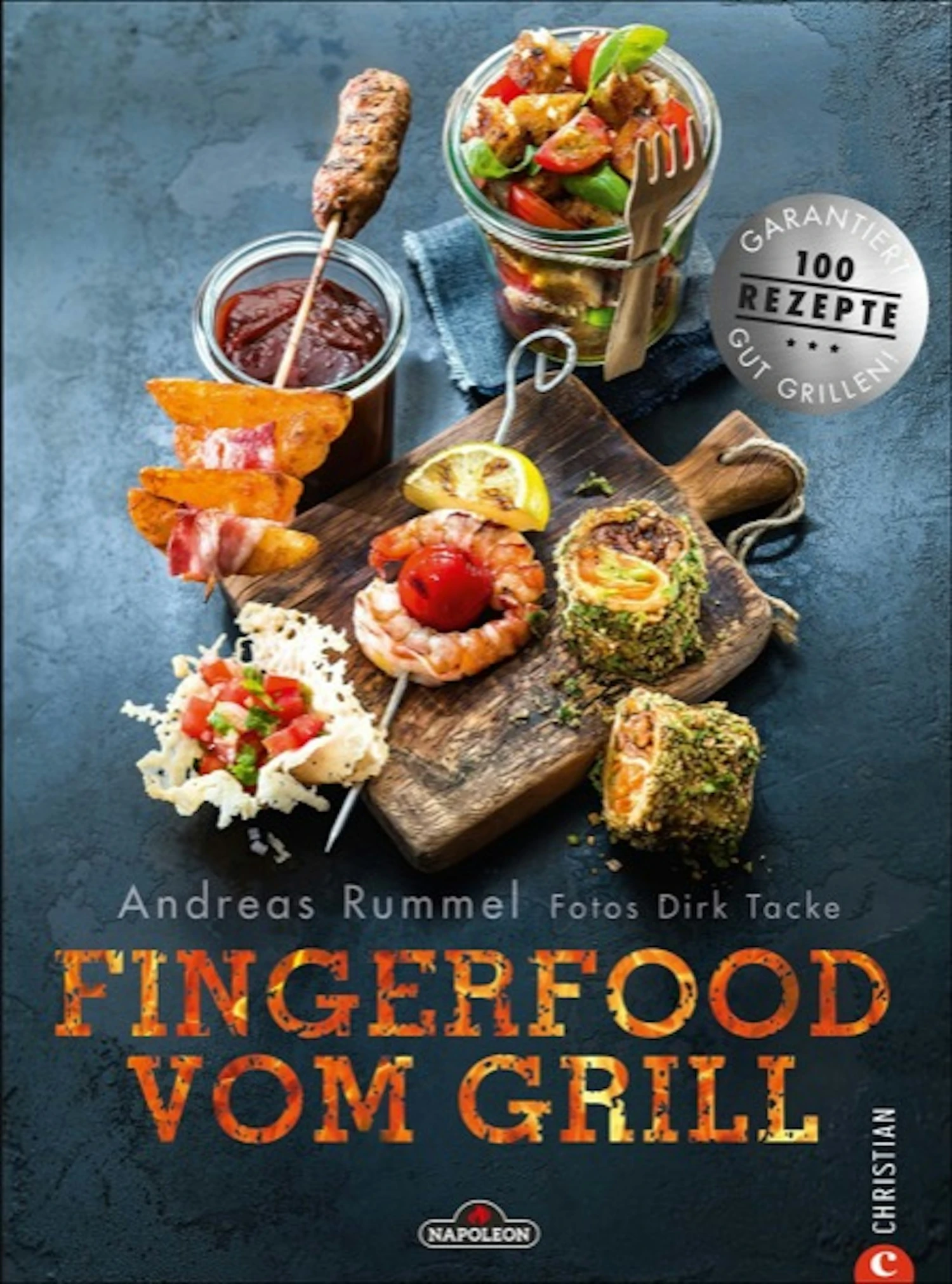 NAPOLEON Grillbuch Fingerfood Vom Grill Von Andreas Rummel 3 NAPOLEON Grillbuch Fingerfood Vom Grill Von Andreas Rummel