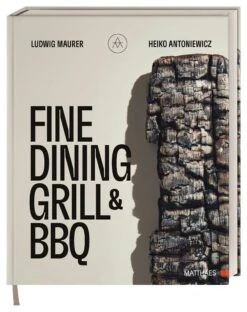 Big Green Egg Ludwig Maurer & Heiko Antoniewicz Fine Dining Grill & BBQ